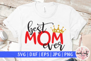 Best Mom Ever Cut File