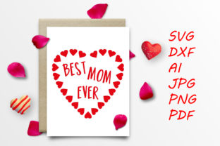 Best Mom Ever Mother’s Day Graphics for Crafts