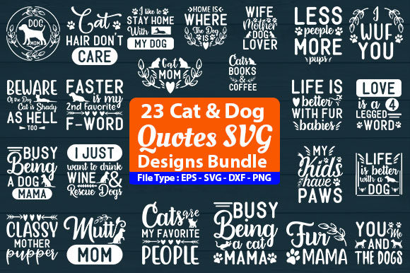 Cat Dog Quotes Design Bundle for Crafts and Graphics