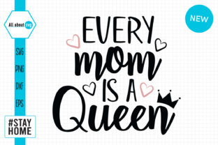 Every Mom is a Queen Graphics for Crafts
