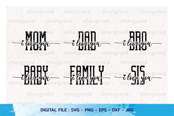 I Love You Family SVG Graphics for Crafts