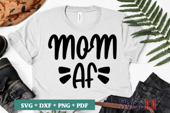 Mom Af SVG Graphics for Crafts