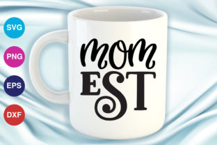 Mom Est Graphics for Crafts