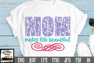Mom Makes Life Beautiful Graphics for Crafts