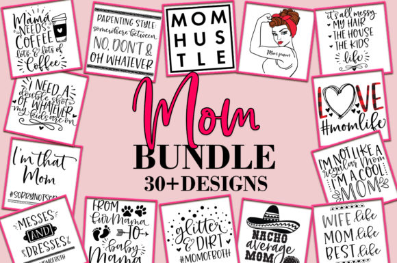 Mom Mother Quotes Bundle Graphics for Crafts