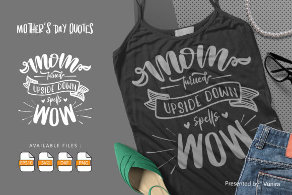 Mom Turned Upside Down Spells Wow Graphics for Crafts