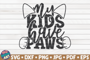 My Kids Have Paws - Cat Mom Graphics for Creative Publishers