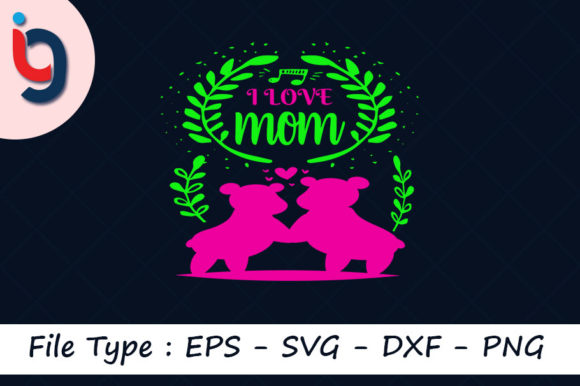Valentine's Day SVG Design – I Love Mom