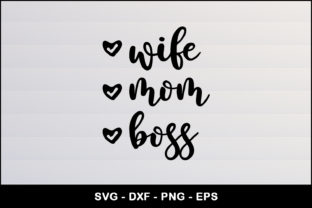 Wife Mom Boss Graphics for Crafts